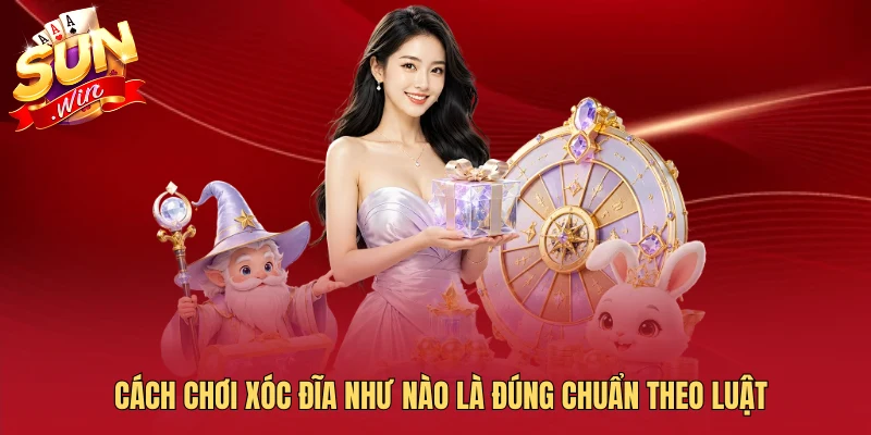 Cách chơi xóc đĩa như nào là đúng chuẩn theo luật