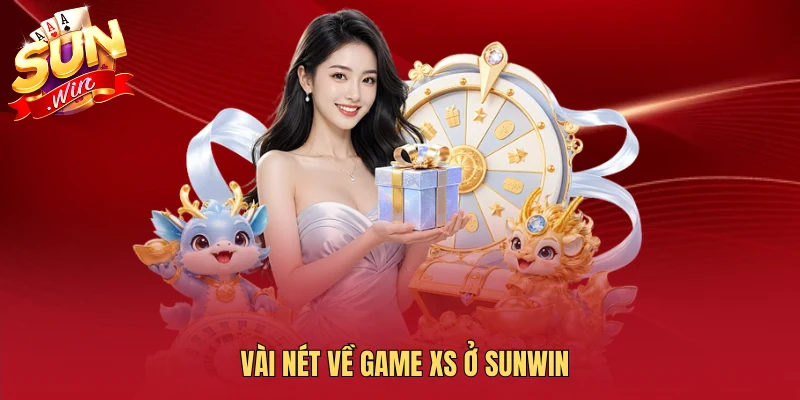 Vài nét về game XS ở Sunwin